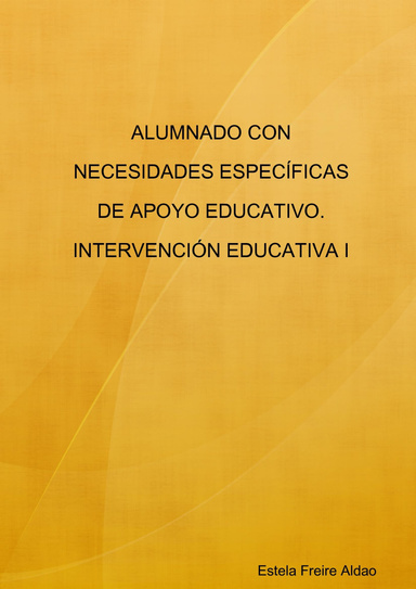 ALUMNADO CON NECESIDADES ESPECÍFICAS DE APOYO EDUCATIVO. INTERVENCIÓN EDUCATIVA I