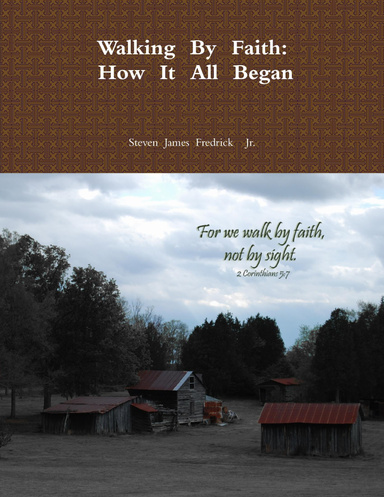 Walking  By  Faith: How  It  All  Began