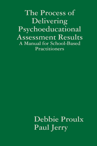 The Process of Delivering Psychoeducational Assessment Results: A Manual for School-Based Practitioners