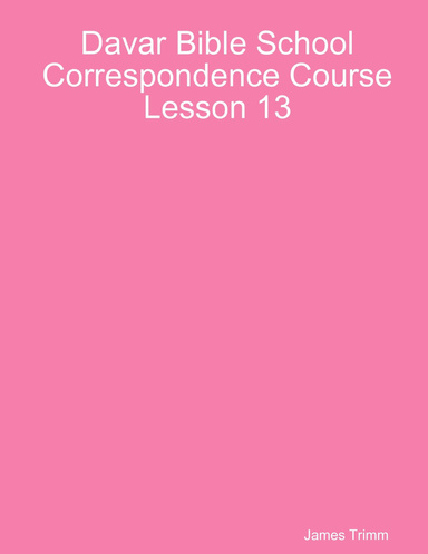 Davar Bible School Correspondence Course Lesson 13