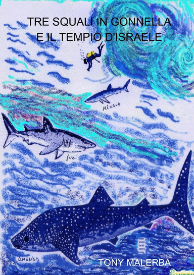 Tre squali in gonnella e il Tempio d'Israele