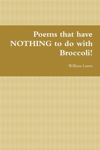 Poems that have NOTHING to do with Broccoli!