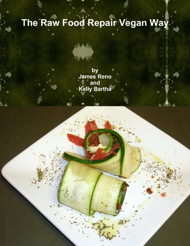 The Raw Food Repair Vegan Way