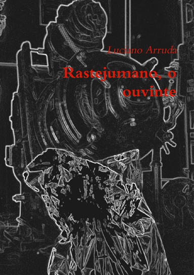 Rastejumano, o ouvinte