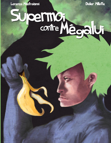 Supermoi contre Mégalui