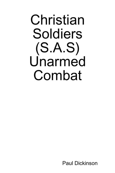 Christian Soldiers (S.A.S) Unarmed Combat