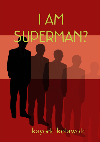 I AM SUPERMAN?