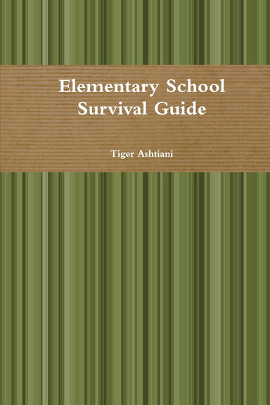 Elementary School Survival Guide