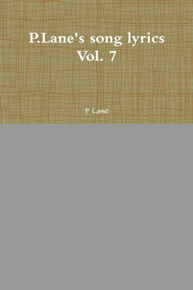 P.Lane's song lyrics Vol. 7