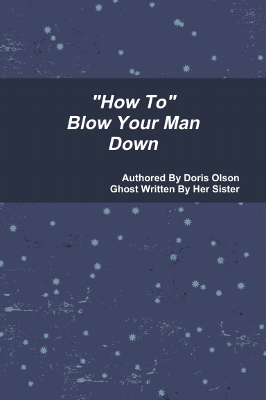 How To Blow Your Man