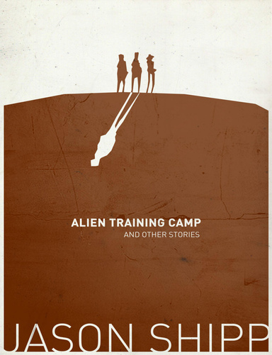 Alien Training Camp and Other Stories