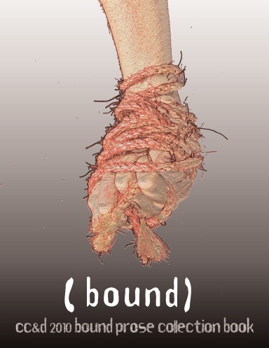 Bound (cc&d prose collection, large)