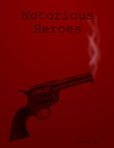 Notorious Heroes