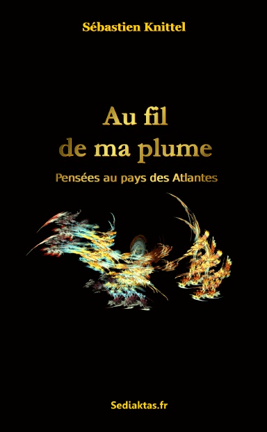 Au fil de ma plume - Pensées au pays des Atlantes