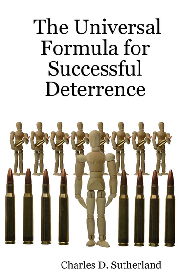 The Universal Formula for Successful Deterrence