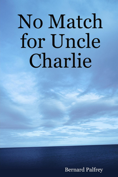 No Match for Uncle Charlie