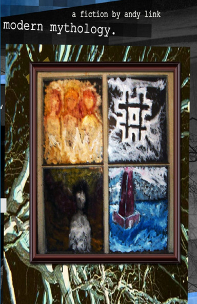 Modern Mythology.: A Fiction
