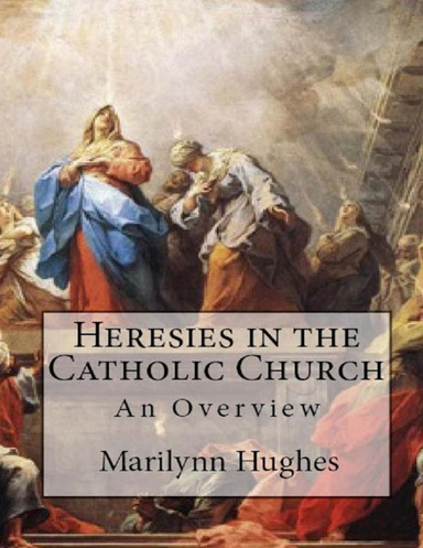 Heresies In The Catholic Church: An Overview