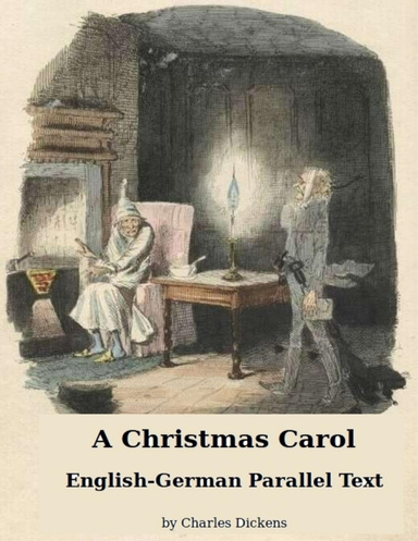A Christmas Carol: English-German Parallel Text