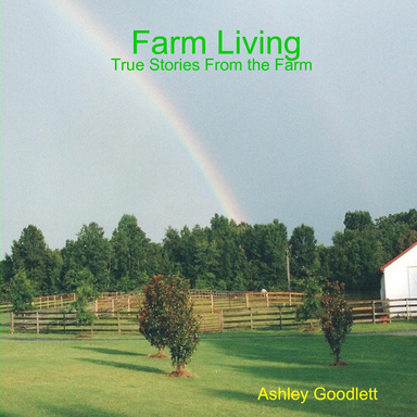 Farm Living : True Stories from the Farm