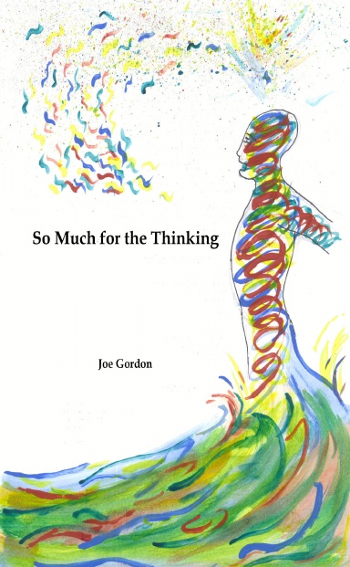 So Much for the Thinking