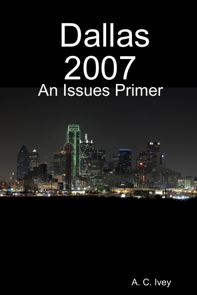 Dallas 2007: An Issues Primer