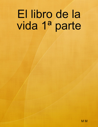 El libro de la vida 1ª parte