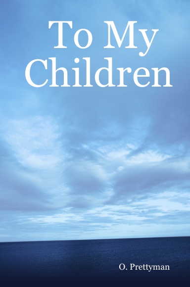 To My Children