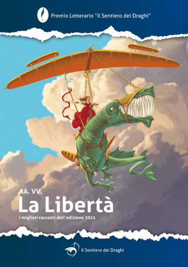 La Libertà - Premio Letterario SdD 2011