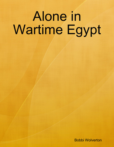 Alone in Wartime Egypt