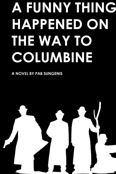 A Funny Thing Happened on the Way to Columbine