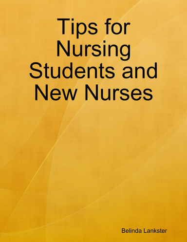 Tips for Nursing Students and New Nurses