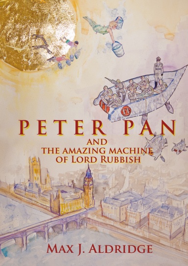 Peter Pan and the amazing machine of Lord Rubbish