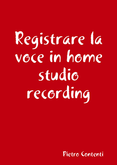 Registrare la voce in home studio recording