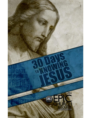 30 Days to Knowing Jesus