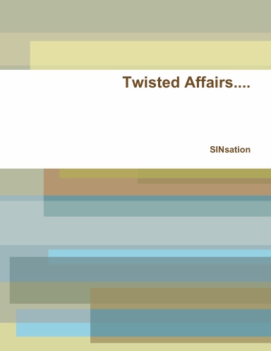 Twisted Affairs....