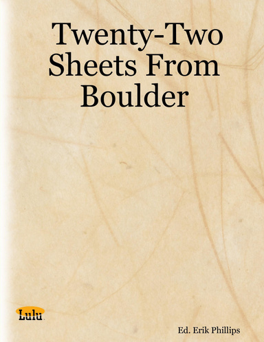 Twenty-Two Sheets From Boulder