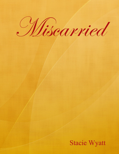 Miscarried