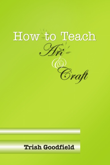 How to Teach Art & Craft