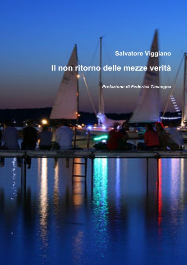 Il non ritorno delle mezze verità