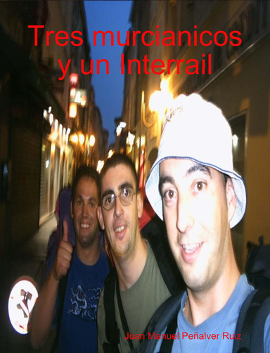 Tres murcianicos y un Interrail