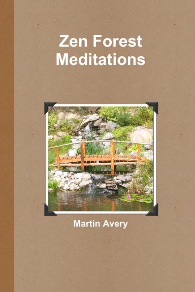 Zen Forest Meditations
