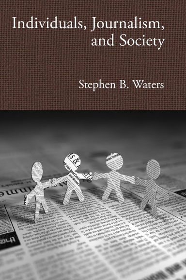 Individuals, Journalism, and Society