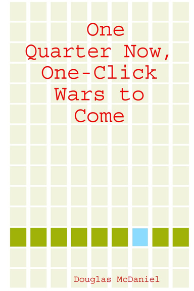 One Quarter Now, One-Click Wars to Come