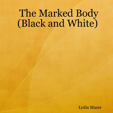 The Marked Body (Black and White)