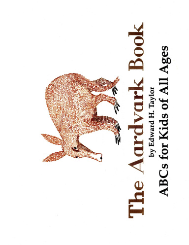 The Aardvark Book: ABCs for Kids of All Ages