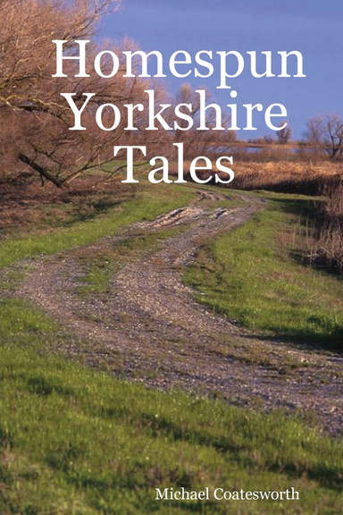 Homespun Yorkshire Tales