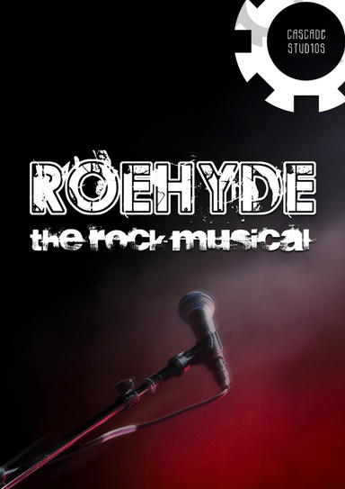 ROEHYDE: The Rock Musical