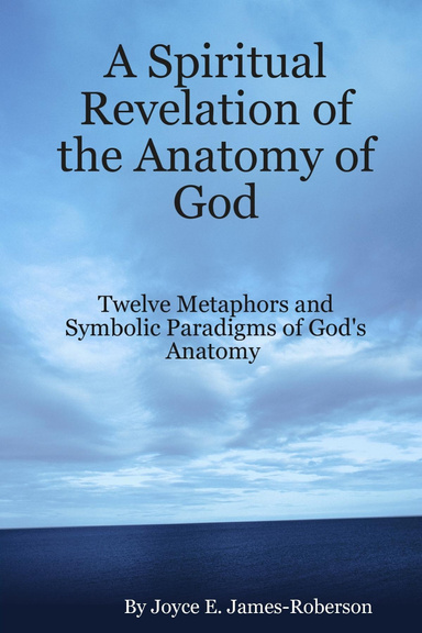 A Spiritual Revelation of the Anatomy of God