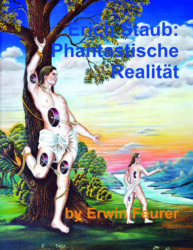 Erich Staub: Phantastische Realität